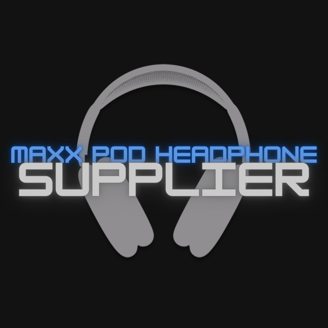 Maxx Pod Headphone Supplier